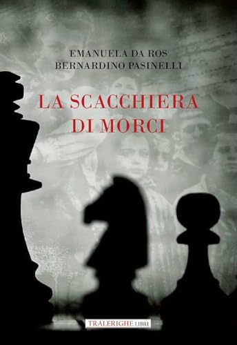 La scacchiera di Morci La scacchiera di Morci von Tra le righe libri