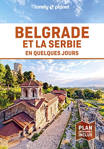 Belgrade et la Serbie en quelques jours 1ed von LONELY PLANET