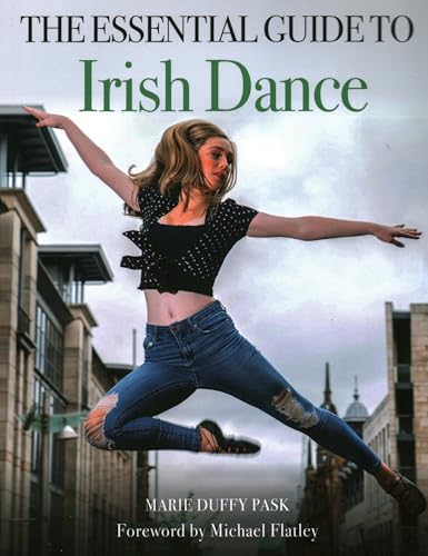 The Essential Guide to Irish Dance von The Crowood Press Ltd