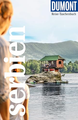 DUMONT Reise-Taschenbuch Reiseführer Serbien: Reiseführer plus Reisekarte. Mit individuellen Autorentipps und vielen Touren. von DUMONT Reise ein Imprint von MAIRDUMONT
