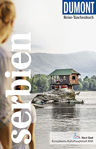 DUMONT Reise-Taschenbuch Reiseführer Serbien: Reiseführer plus Reisekarte. Mit individuellen Autorentipps und vielen Touren. von Dumont Reise Vlg GmbH + C