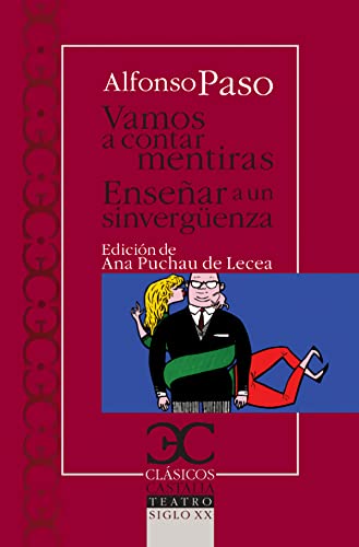 Vamos a contar mentiras: enseñar a un sinvergüenza (CLÁSICOS CASTALIA. C/C., Band 309)