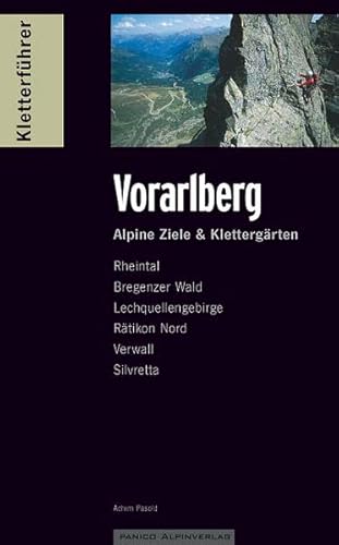 Kletterführer Vorarlberg: Alpine Ziele & Klettergärten