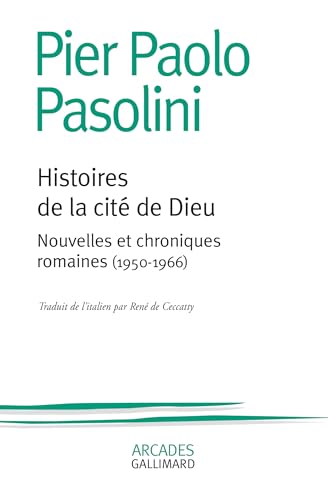 Histoires de la cité de Dieu: Nouvelles et chroniques romaines (1950-1966)