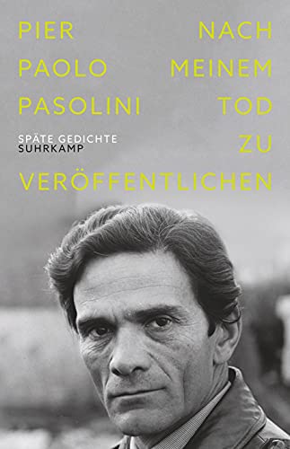 Nach meinem Tod zu veröffentlichen: Späte Gedichte. Zweisprachige Ausgabe von Suhrkamp Verlag AG