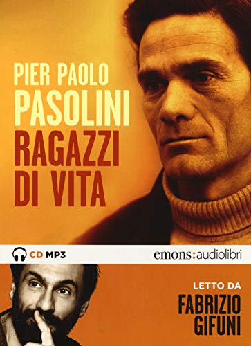 Ragazzi Di Vita Letto Da Fabrizio Gifuni. Audiolibro. CD Audio Formato MP3. Ediz. Integrale von CLASSICI