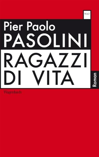 Ragazzi di vita (WAT): Roman (Wagenbachs andere Taschenbücher) von Wagenbach Klaus GmbH