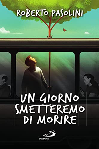 Un giorno smetteremo di morire (Le vele) von San Paolo Edizioni
