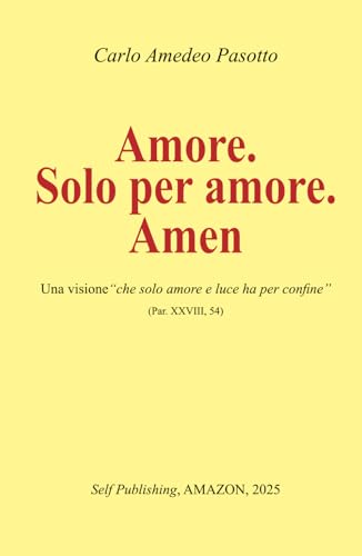 Amore Solo per amore.Amen von Independently published