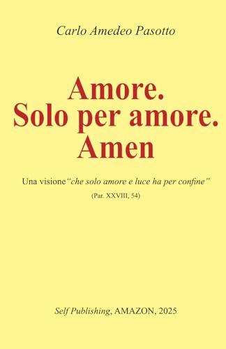 Amore solo per amore.Amen von Independently published