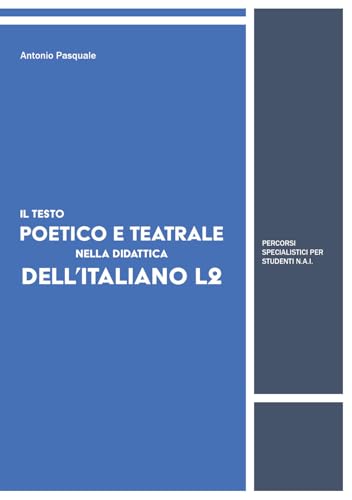 Il testo poetico e teatrale nella didattica dell'italiano L2. Percorsi specialistici per studenti N.A.I Il testo poetico e teatrale nella didattica dell'italiano L2. Percorsi specialistici per studenti N.A.I von EBS Print