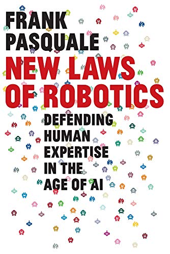 New Laws of Robotics: Defending Human Expertise in the Age of AI von Harvard University Press