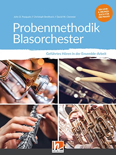 Probenmethodik Blasorchester: Geführtes Hören in der Ensemble-Arbeit