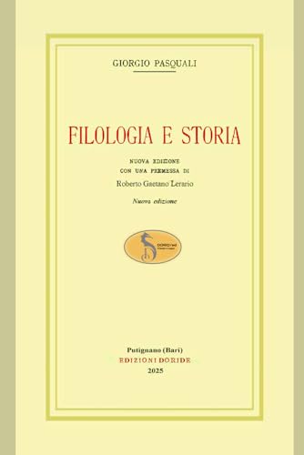 Filologia e Storia: NUOVA EDIZIONE CON UNA PREMESSA DI Roberto Gaetano Lerario von Independently published