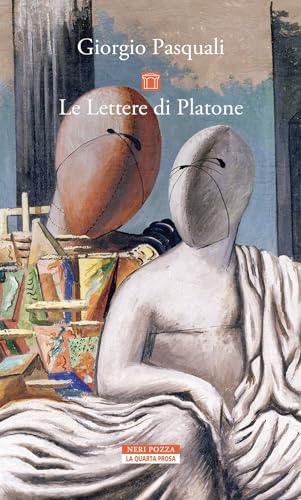 Le lettere di Platone (La quarta prosa) von Neri Pozza