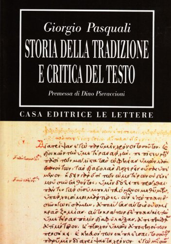 Storia della tradizione e critica del testo (Bibliotheca) von Le Lettere