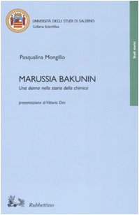 Marussia Bakunin. Una donna nella storia della chimica von Rubbettino