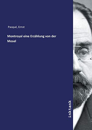 Montroyal eine Erzählung von der Mosel