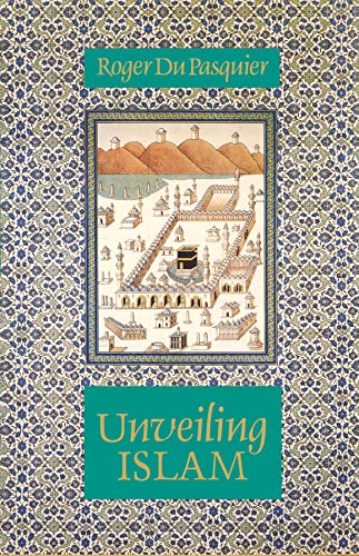 Unveiling Islam (Islamic Texts Society) von Islamic Texts Society