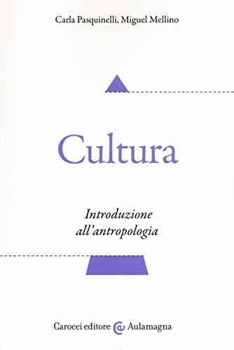 Cultura. Introduzione all'antropologia (Aulamagna) von Carocci