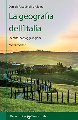 La geografia dell'Italia. Identità, paesaggi, regioni. Nuova ediz. (I tascabili) von Carocci