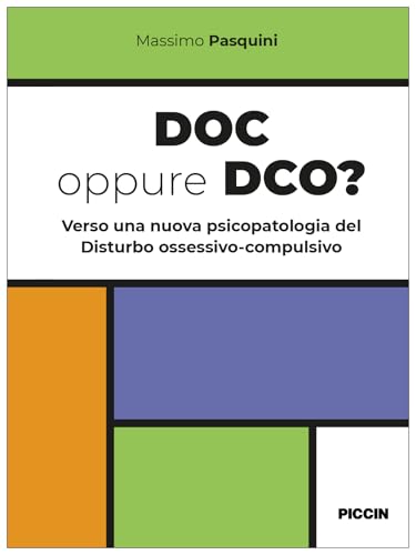 Doc oppure dco? Verso una nuova psicopatologia del disturbo ossessivo-compulsivo von Piccin-Nuova Libraria