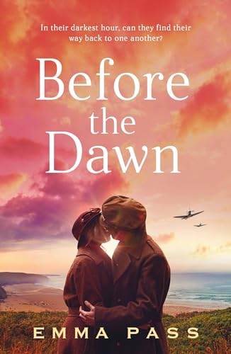 Before the Dawn: An absolutely heartbreaking WW2 historical romance novel perfect for spring 2023! von Head of Zeus