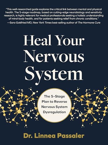 Heal Your Nervous System: The 5–Stage Plan to Reverse Nervous System Dysregulation von Fair Winds Press