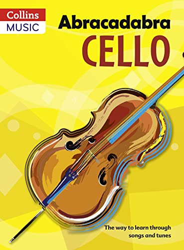 Abracadabra Cello, Pupil's book: The way to learn through songs and tunes (Abracadabra Strings) von Collins Music