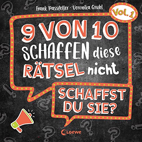 9 von 10 schaffen diese Rätsel nicht - schaffst du sie? - Vol. 1: Rätselbuch mit 30 kniffligen Challenges - ausgezeichnet mit dem Jugendsachbuchpreis 2021 9 von 10 schaffen diese Rätsel nicht - schaffst du sie? - Vol. 1: Rätselbuch mit 30 kniffligen Challenges - ausgezeichnet mit dem Jugendsachbuchpreis 2021