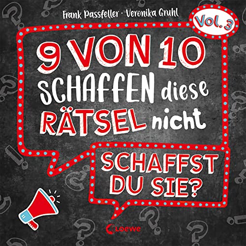 9 von 10 schaffen diese Rätsel nicht - schaffst du sie? - Vol. 3: Rätselbuch der beliebten Reihe mit 30 kniffligen Challenges 9 von 10 schaffen diese Rätsel nicht - schaffst du sie? - Vol. 3: Rätselbuch der beliebten Reihe mit 30 kniffligen Challenges