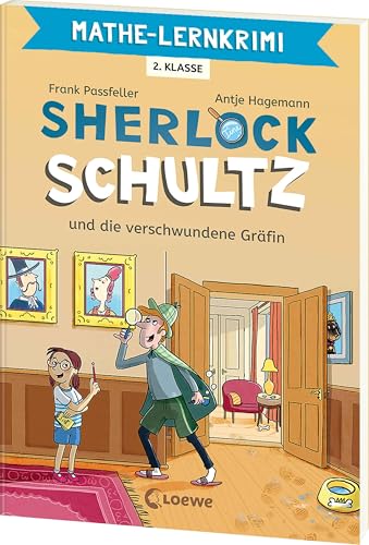 Mathe-Lernkrimi - Sherlock Schultz und die verschwundene Gräfin: Komm mit auf Spurensuche! - Wissens-Training für die 2. Klasse (Loewe Lernkrimis)