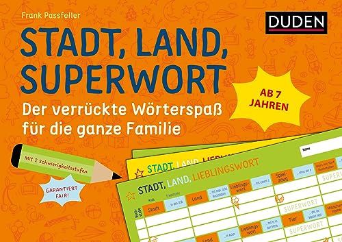 Stadt, Land, Superwort - Der verrückte Wörterspaß für die ganze Familie: Mit 2 Schwierigkeitsstufen - garantiert fair! (Duden - Wörterspaß) von Duden