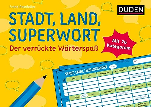 Stadt, Land, Superwort - Der verrückte Wörterspaß: Mit 76 Kategorien (Duden - Wörterspaß) von Duden