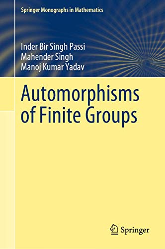 Automorphisms of Finite Groups (Springer Monographs in Mathematics) von Springer