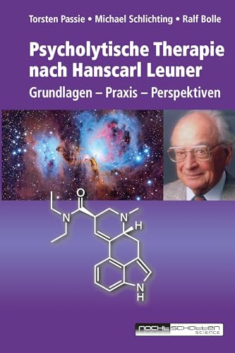 Psycholytische Therapie nach Hanscarl Leuner: Grundlagen - Praxis - Perspektiven