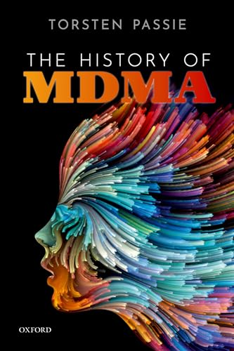 The History of Mdma von Oxford University Press