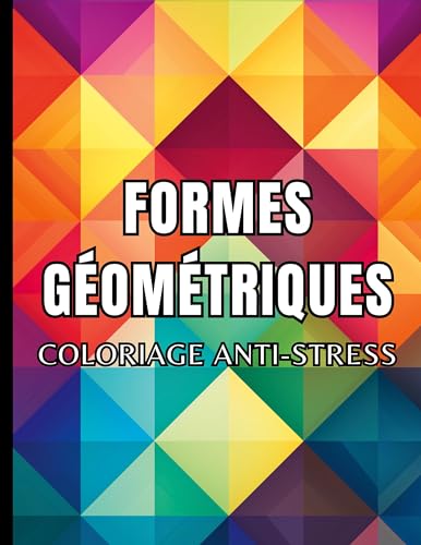 Formes géométriques: Coloriage anti-stress von BoD – Books on Demand – Frankreich