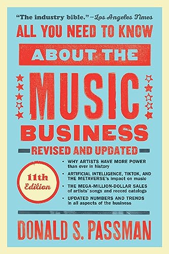All You Need to Know About the Music Business: 11th Edition: Eleventh Edition
