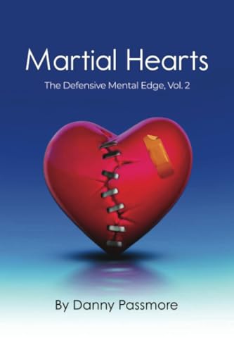 Martial Hearts: The Defensive Mental Edge, Vol. 2 von Dorrance Publishing Company
