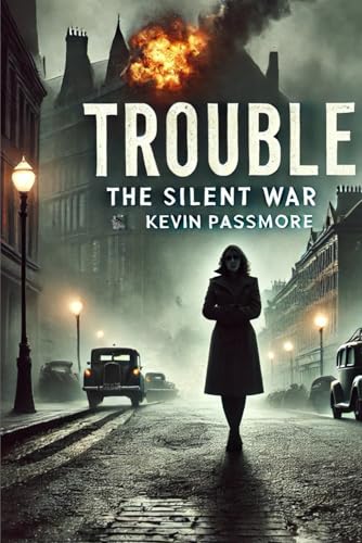 Trouble: The Silent War von Independently published