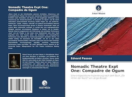 Nomadic Theatre Expt One: Compadre de Ogum: Eine ortsspezifische Inszenierung nach dem Buch "Die Hirten der Nacht" von Jorge Amado von Verlag Unser Wissen