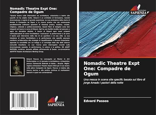 Nomadic Theatre Expt One: Compadre de Ogum: Una messa in scena site specific basata sul libro di Jorge Amado I pastori della notte von Edizioni Sapienza