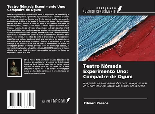 Teatro Nómada Experimento Uno: Compadre de Ogum: Una puesta en escena específica para un lugar basada en el libro de Jorge Amado Los pastores de la noche von Ediciones Nuestro Conocimiento