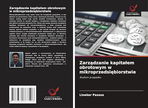 Zarz¿dzanie kapita¿em obrotowym w mikroprzedsi¿biorstwie: Studium przypadku von VDM Verlag
