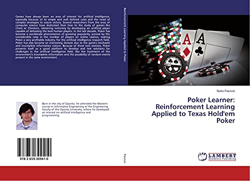 Poker Learner: Reinforcement Learning Applied to Texas Hold'em Poker von LAP LAMBERT Academic Publishing