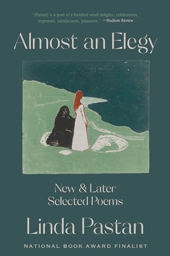 Almost an Elegy: New and Later Selected Poems von W. W. Norton & Company