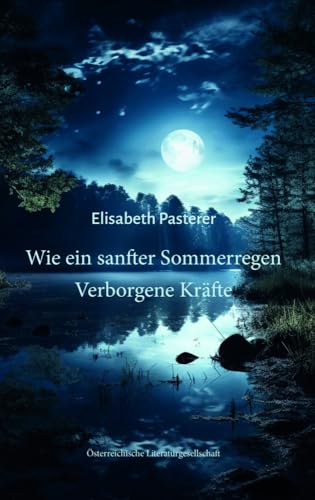 Wie ein sanfter Sommerregen: Verborgene Kräfte