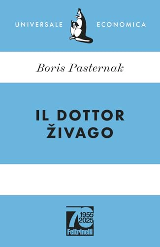 Il dottor Zivago. Ediz. 70° anniversario (Universale economica) von Feltrinelli