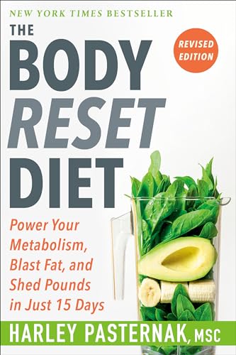 The Body Reset Diet, Revised Edition: Power Your Metabolism, Blast Fat, and Shed Pounds in Just 15 Days von Rodale